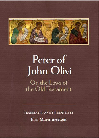 Peter of John Olivi: On the Laws of the Old Testament