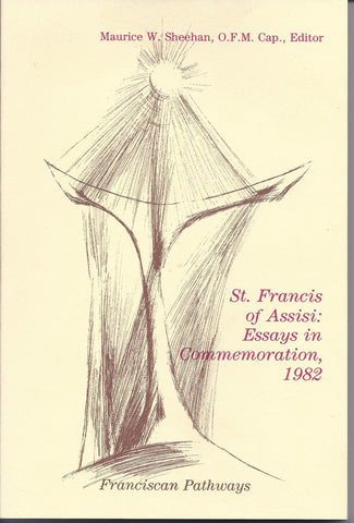 St. Francis of Assisi: Essays in Commemoration, 1982