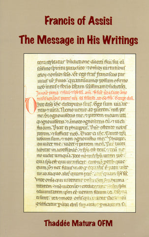 Francis of Assisi: The Message in His Writings