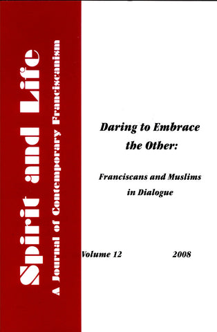 Daring to Embrace the Other: Franciscans and Muslims in Dialogue