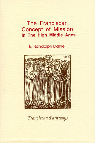 The Franciscan concept of Mission in the High Middle Ages