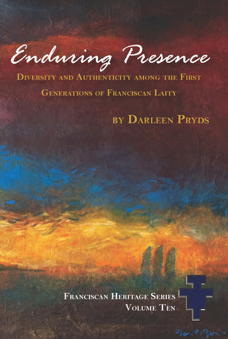 Enduring Presence: Diversity and Authenticity Among the First Generations of Franciscan Laity