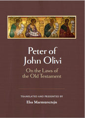 Peter of John Olivi; On the Laws of the Old Testament