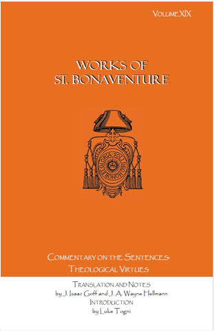 St. Bonaventure's Commentary on the Sentences: Theological Virtues