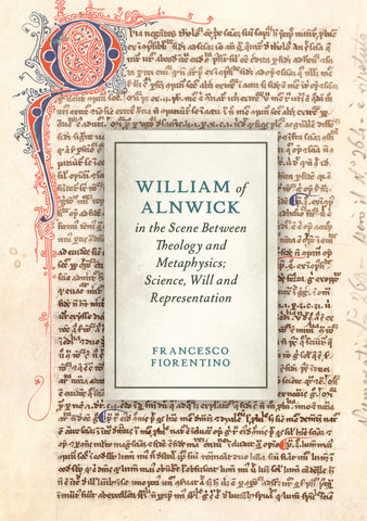 William of Alnwick in the Scene Between Theology and Metaphysics
