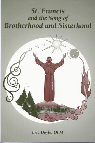 St. Francis and the Song of Brotherhood and Sisterhood