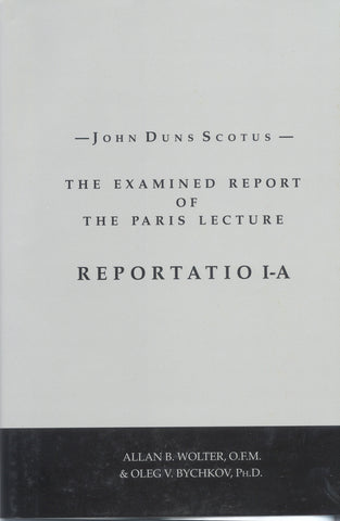 John Duns Scotus: The Examined Report of the Paris Lecture: Reportatio 1-A, Volume II