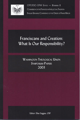 Franciscans and Creation: What is Our Responsibility?