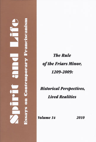 Rule of the Friars Minor 1209-2009: Historical Perspectives, Lived Realities