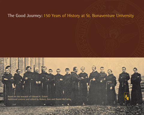 The Good Journey - 150 Years of History at St. Bonaventure University