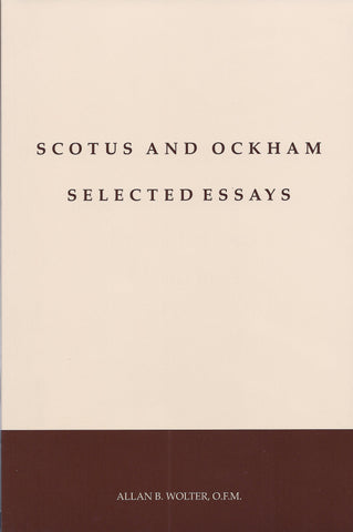 Scotus and Ockham Selected Essays
