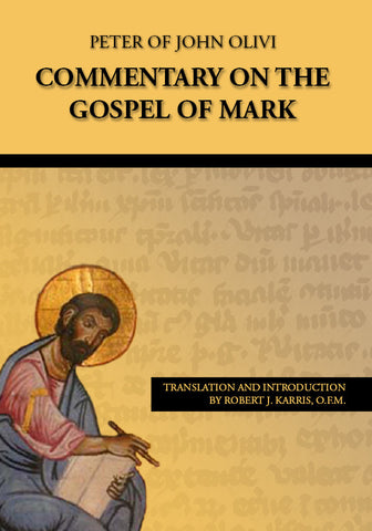 Peter of John Olivi: Commentary on the Gospel of Mark