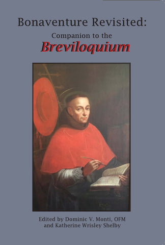 Bonaventure Revisited:  Companion to the Breviloquium