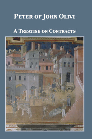 A Treatise on Contracts - Peter of John Olivi