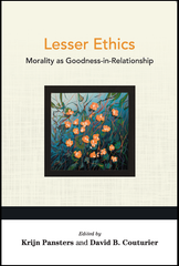 Lesser Ethics: Morality as Goodness-in-Relationship