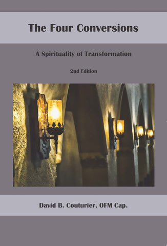 The Four Conversions:  A Spirituality of Transformation
