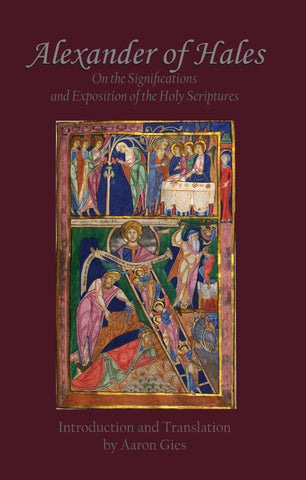 Alexander of Hales - On the Significations and Exposition of the Holy Scriptures