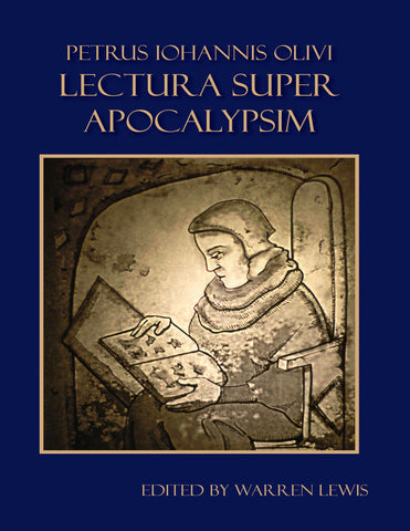 Petrus Iohannis Olivi -  Lectura super Apocalypsim